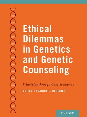 cover image of Ethical Dilemmas in Genetics and Genetic Counseling